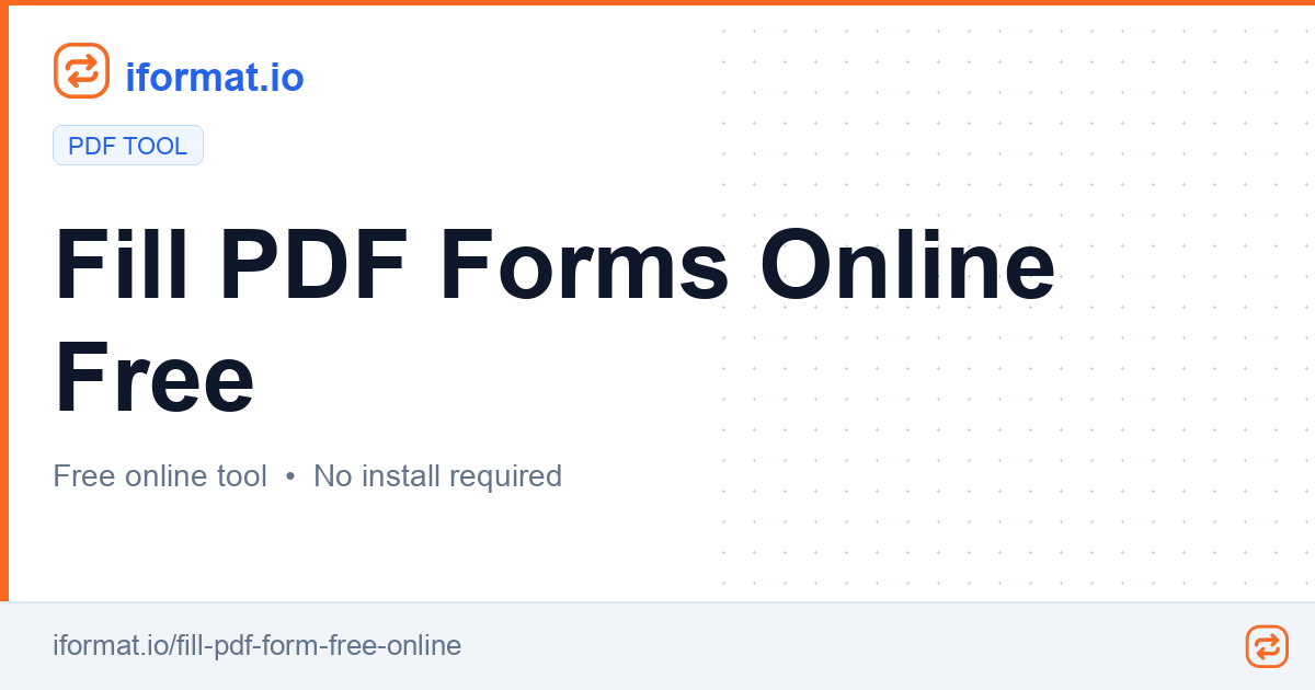 Fill PDF Forms Online Free | PDF Form Filler | iFormat.io